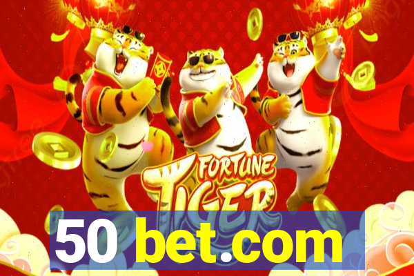 50 bet.com